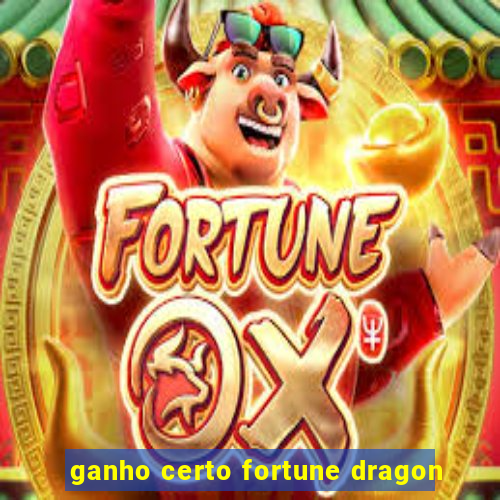 ganho certo fortune dragon