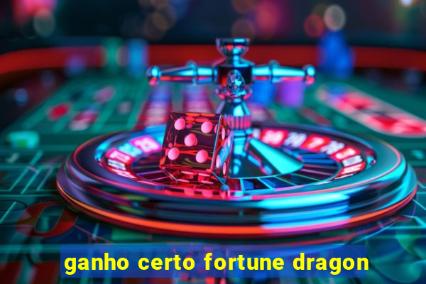 ganho certo fortune dragon