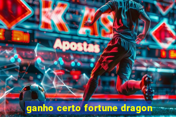 ganho certo fortune dragon