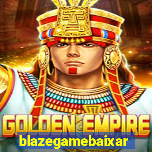 blazegamebaixar