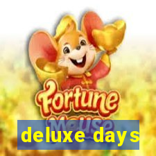 deluxe days