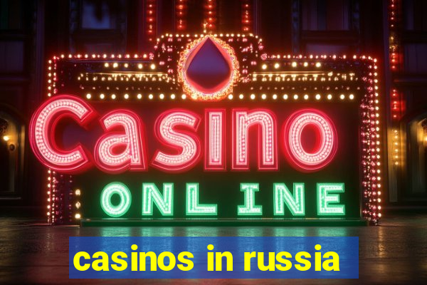 casinos in russia