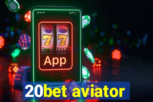 20bet aviator