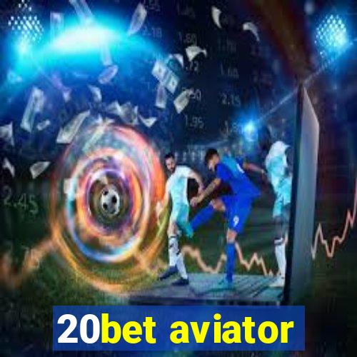 20bet aviator