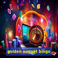 golden nugget bingo