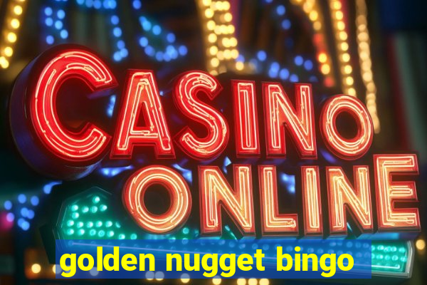 golden nugget bingo