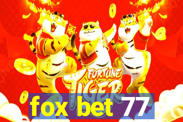 fox bet 77