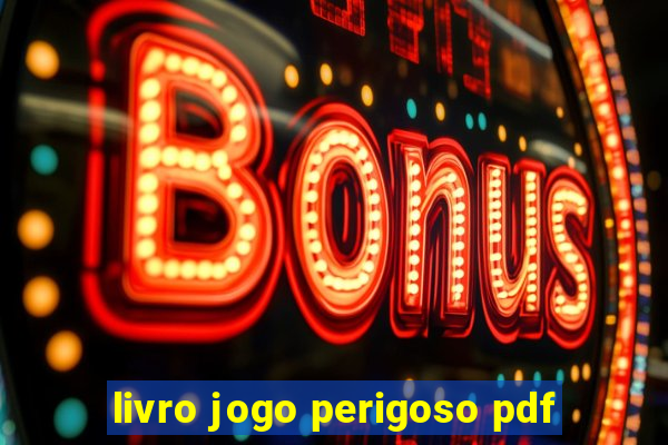 livro jogo perigoso pdf