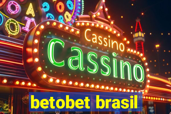 betobet brasil