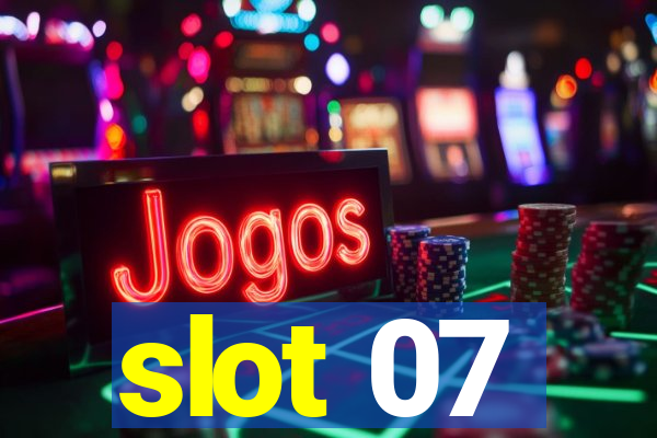 slot 07