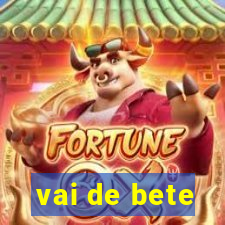 vai de bete