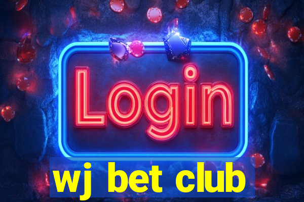 wj bet club