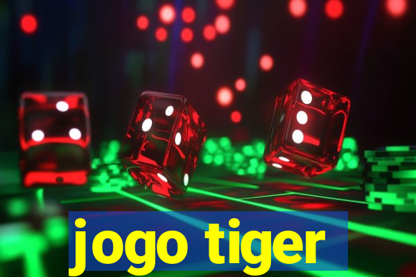 jogo tiger