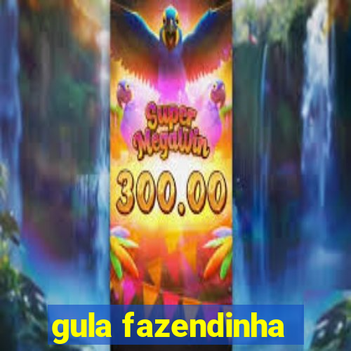 gula fazendinha