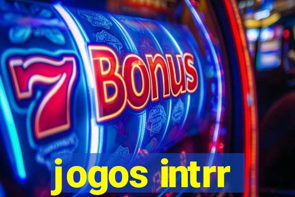 jogos intrr