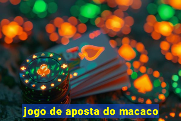 jogo de aposta do macaco