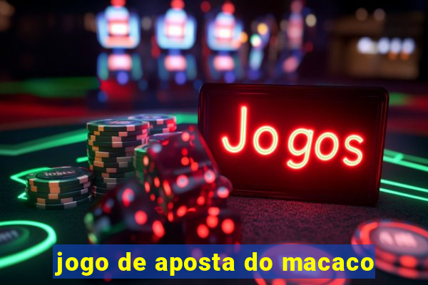 jogo de aposta do macaco