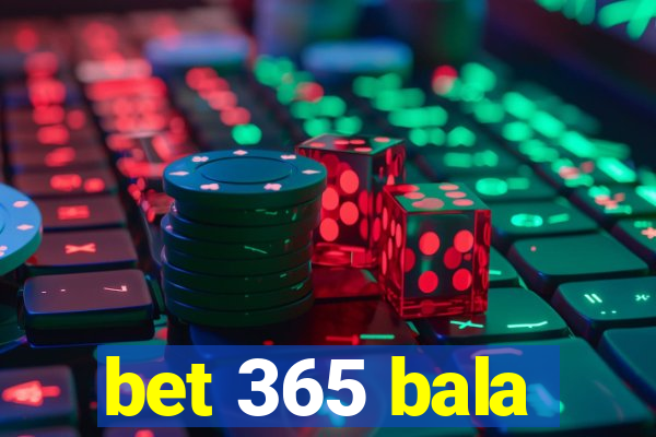 bet 365 bala