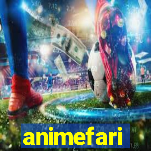 animefari