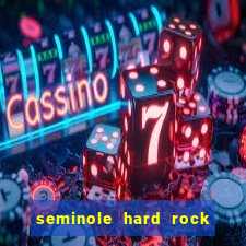 seminole hard rock casino and hotel