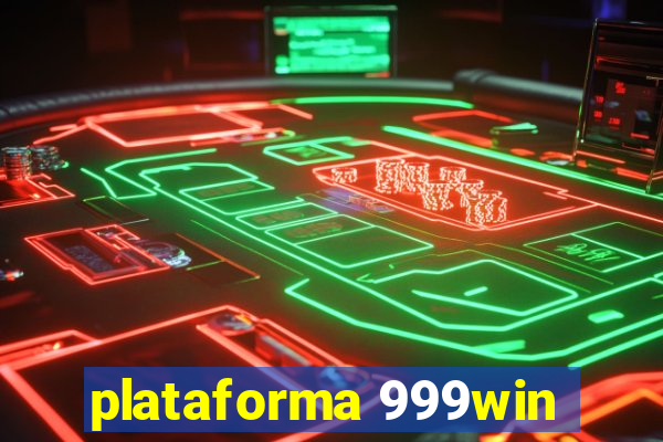 plataforma 999win