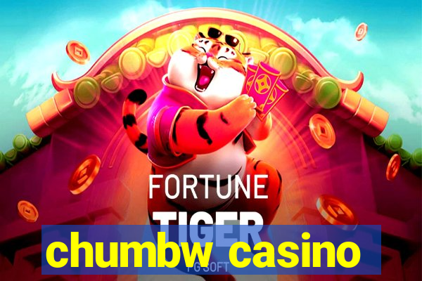 chumbw casino