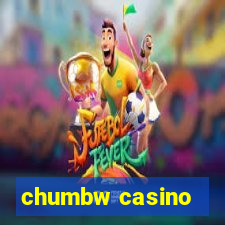 chumbw casino