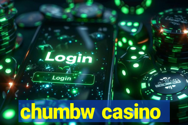 chumbw casino