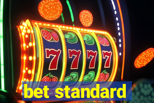 bet standard