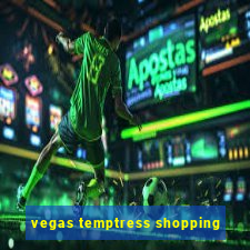 vegas temptress shopping