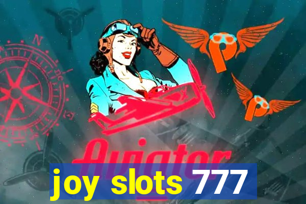 joy slots 777