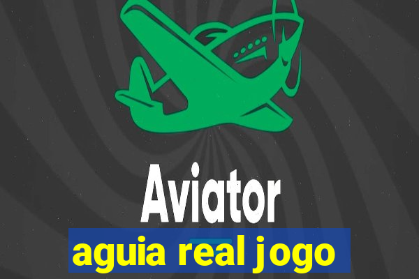 aguia real jogo