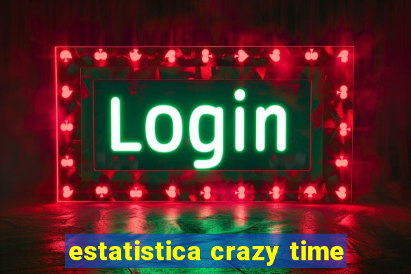 estatistica crazy time