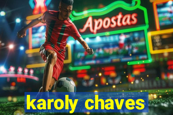 karoly chaves