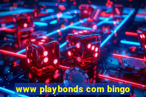 www playbonds com bingo