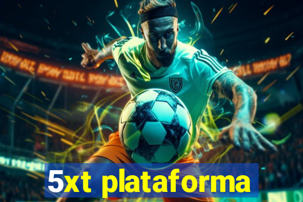 5xt plataforma