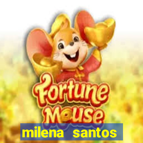 milena santos vizinhas gostosas