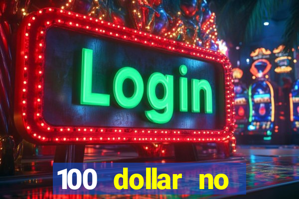 100 dollar no deposit bonus casino