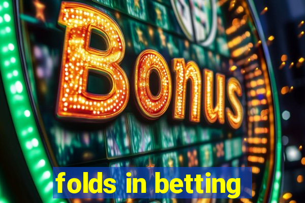 folds in betting