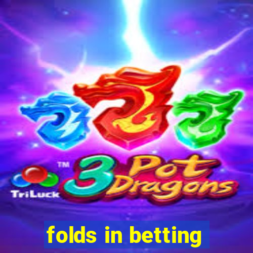 folds in betting