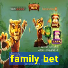 family bet