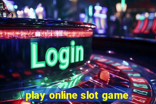 play online slot game