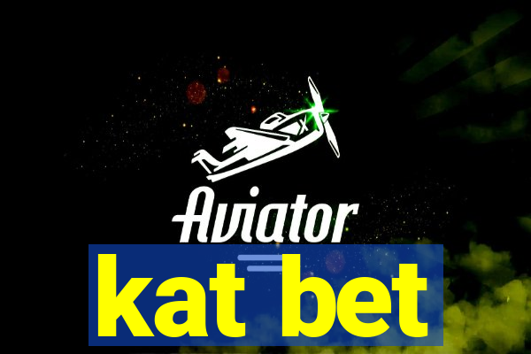 kat bet