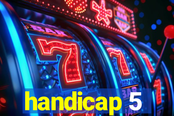 handicap 5