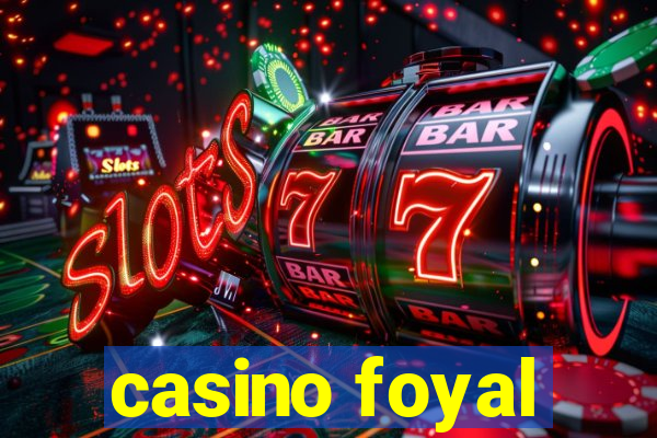 casino foyal