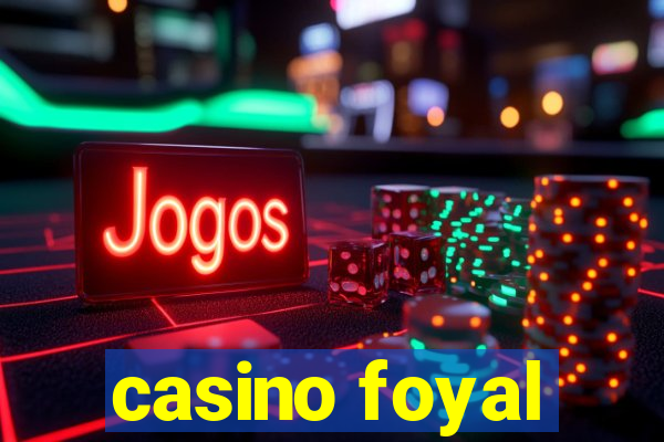 casino foyal