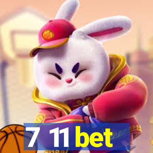 7 11 bet