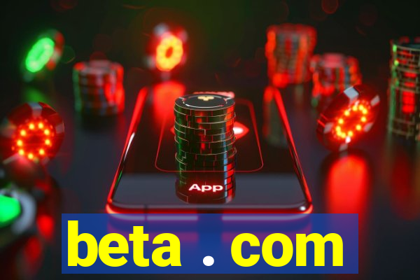 beta . com