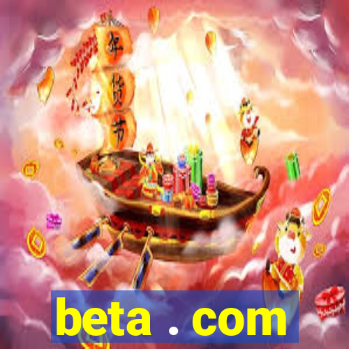 beta . com