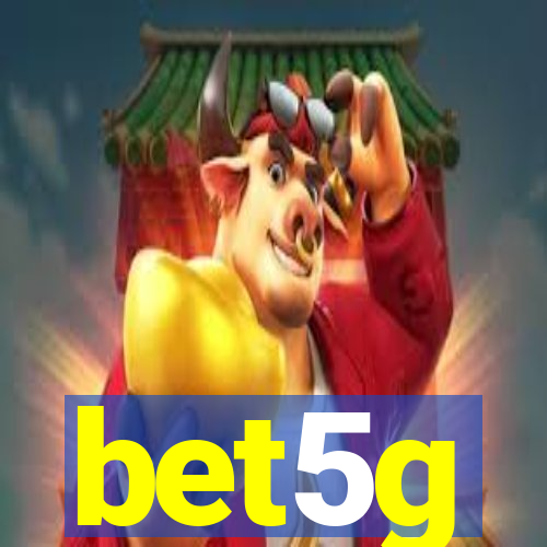 bet5g